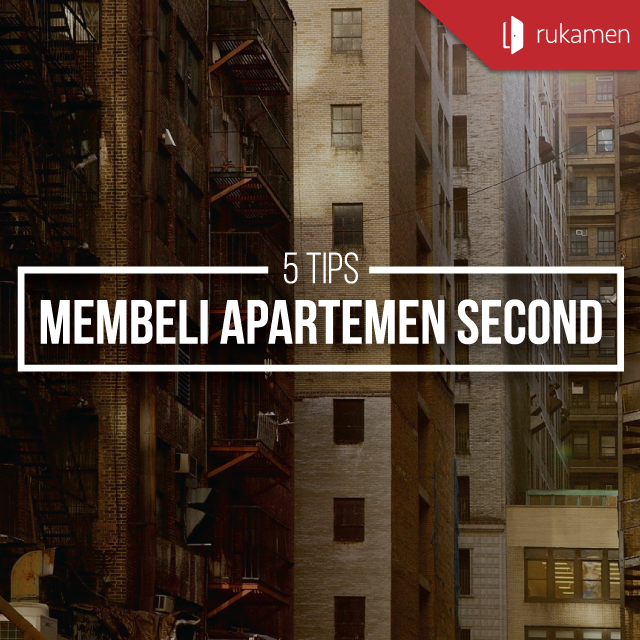 Ini 5 Tips Membeli Apartemen Second