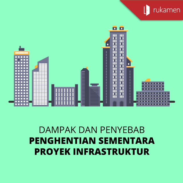 Dampak Dan Penyebab Penghentian Sementara Proyek Infrastruktur