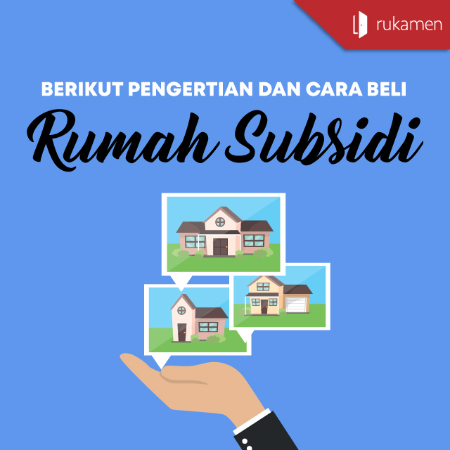 Berikut Pengertian Dan Cara Beli Rumah Subsidi