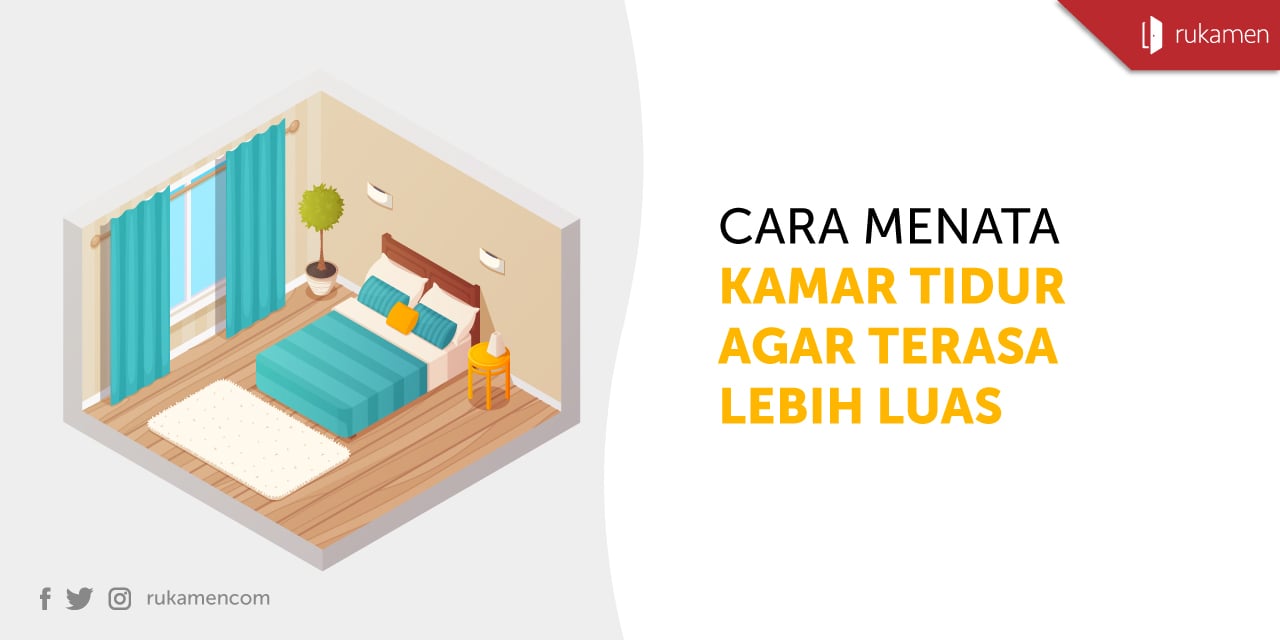 Cara Menata Kamar Tidur Agar Terasa Lebih Luas