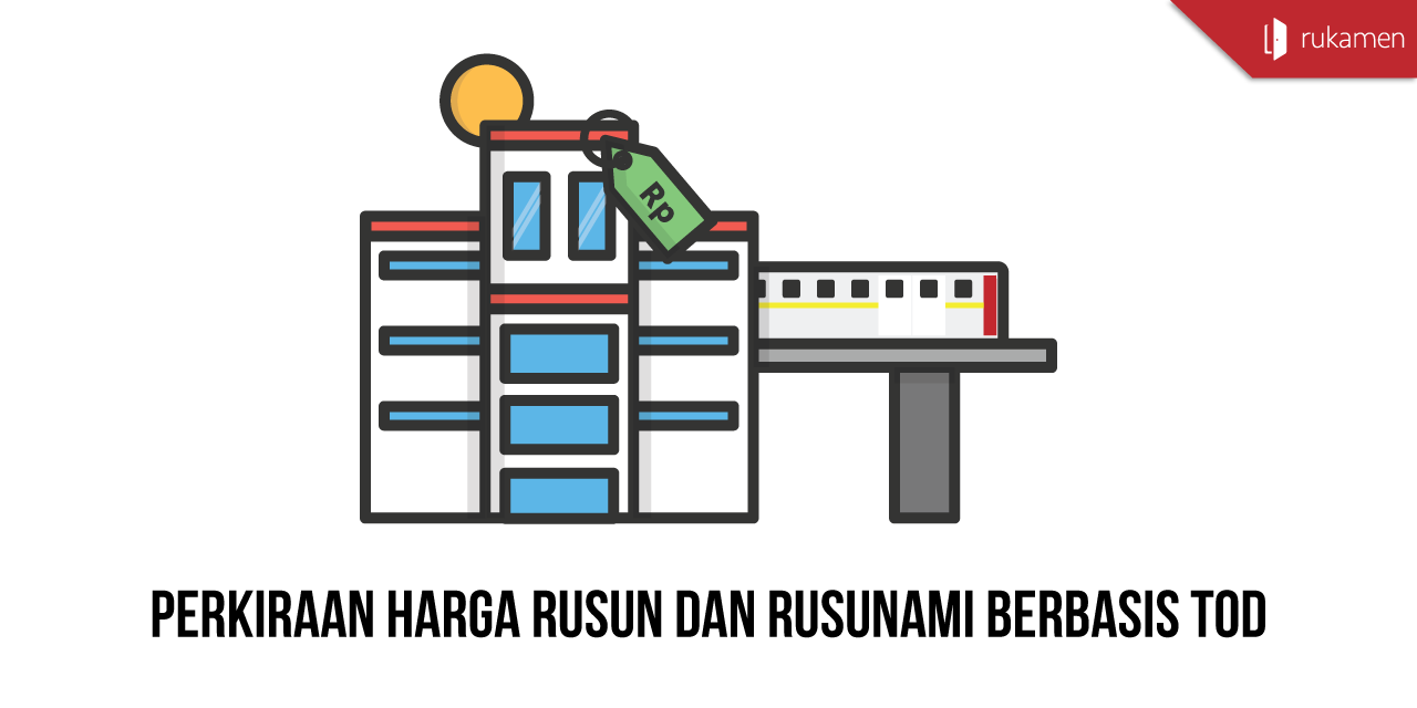 Perkiraan Harga Rusun Dan Rusunami Berbasis TOD