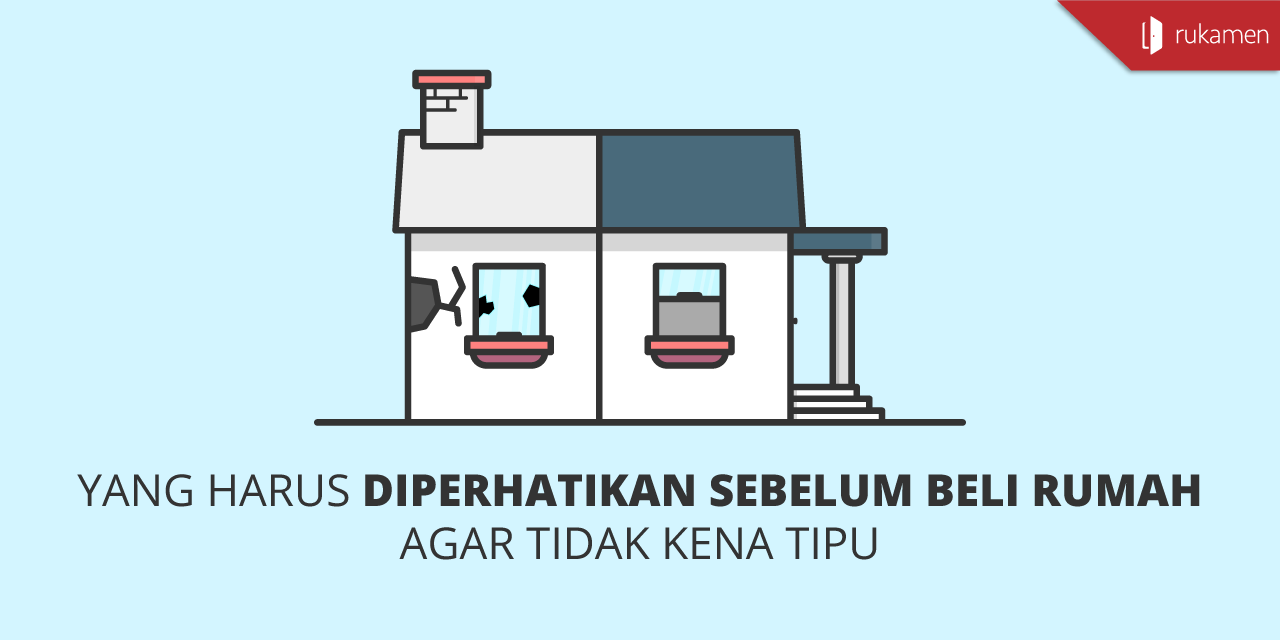 Yang Harus Diperhatikan Sebelum Beli Rumah Agar Tidak Kena Tipu