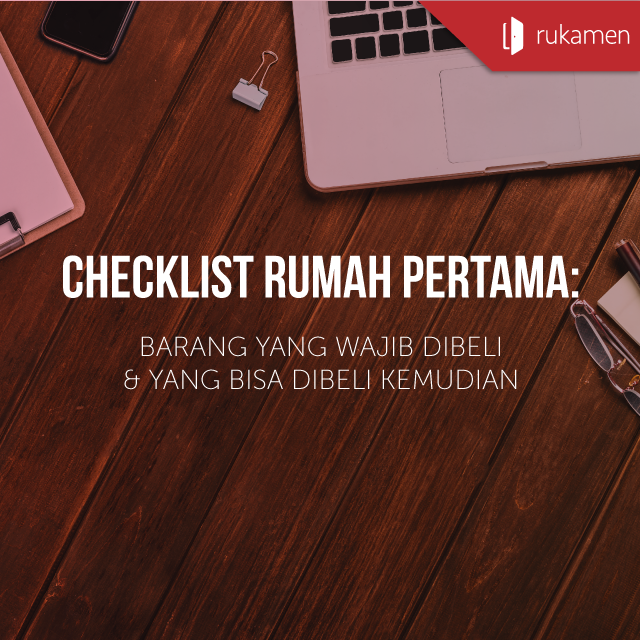 Checklist Rumah Pertama: Barang Yang Wajib Dibeli & Yang Bisa Dibeli ...