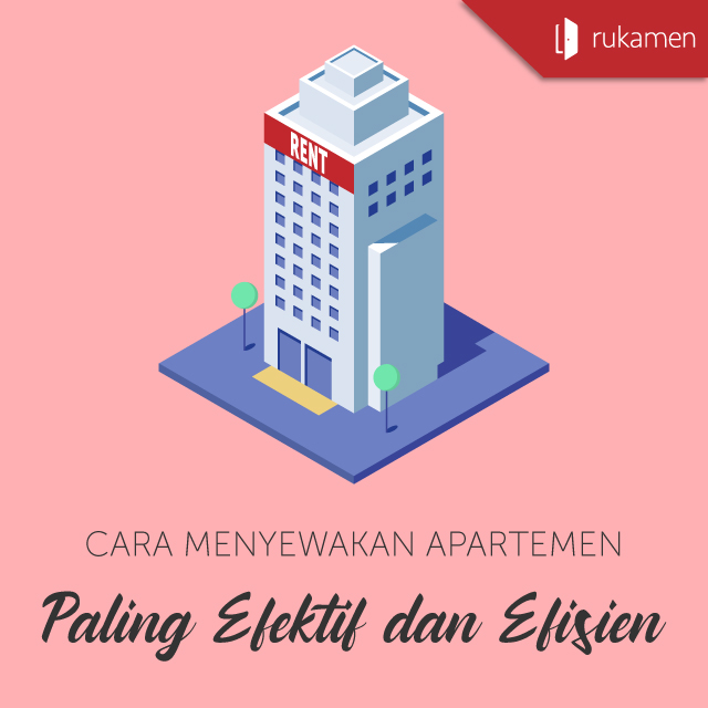 Cara Menyewakan Apartemen Paling Efektif Dan Efisien