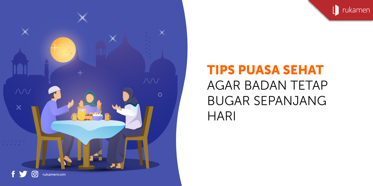 Tips Puasa Sehat Agar Badan Tetap Bugar Sepanjang Hari